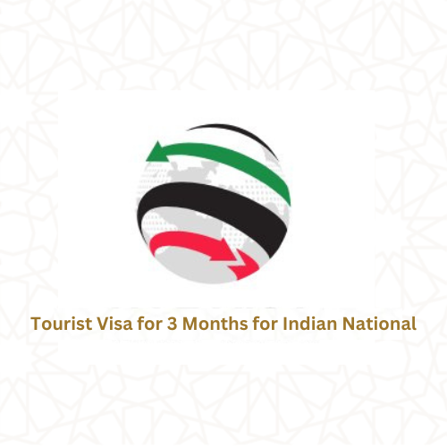 Tourist Visa for 3 Months for Indian National